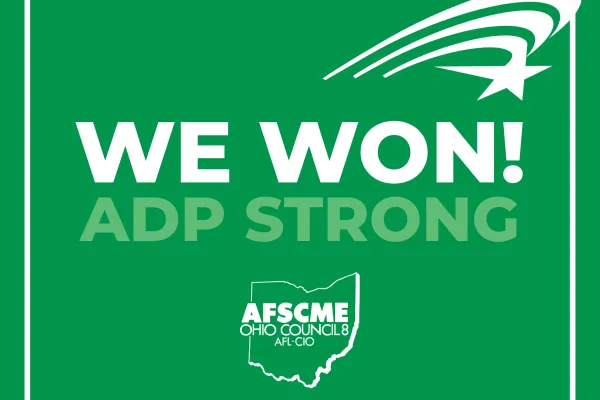 Graphic with AFSCME Green background and words in large all caps text that read "WE WON! ADP STRONG!" 